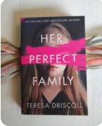 Her Perfect Family by Teresa Driscoll